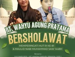 PT Wahyu Agung Pratama Gelar Bersholawat Peringati HUT RI ke-81 dan Maulid Nabi 1448 H KREMBUNG, SIDOARJO — Dalam rangka memperingati Hari Ulang Tahun Republik Indonesia ke-81 sekaligus Maulid Nabi Muhammad SAW 1448 Hijriah, PT Wahyu Agung Pratama bergerak dibidang transportation dan logistik akan menyelenggarakan kegiatan bertajuk “PT Wahyu Agung Pratama Bersholawat” pada Selasa, 25 Agustus 2026. Acara akan dimulai pukul 19.00 WIB hingga selesai dan dipusatkan di Desa Rejeni, Kecamatan Krembung, Kabupaten Sidoarjo. Kegiatan ini menjadi momentum mempererat tali silaturahmi, meningkatkan kecintaan kepada Rasulullah SAW, serta menumbuhkan semangat kebangsaan di tengah masyarakat. Hadir sebagai pengisi acara, Gus Sandi Rois dan Ustaz Hamzah Fansuri (Brandal Qori'), yang akan memimpin lantunan sholawat serta tausiyah keagamaan. Panitia mengajak seluruh masyarakat untuk hadir bersama keluarga dalam suasana yang khidmat, damai, dan penuh keberkahan. Melalui kegiatan ini, PT Wahyu Agung Pratama berharap dapat memberikan kontribusi positif bagi lingkungan sekitar dengan menghadirkan peringatan keagamaan yang memperkuat nilai persatuan, religiusitas, dan kebersamaan dalam menyambut HUT RI ke-81. Informasi Acara Acara: PT Wahyu Agung Pratama Bersholawat Tanggal: Selasa, 25 Agustus 2026 Waktu: 19.00 WIB – selesai Lokasi: Desa Rejeni, Kecamatan Krembung, Sidoarjo Pengisi: Gus Sandi Rois & Ust. Hamzah Fansuri (Brandal Qori')